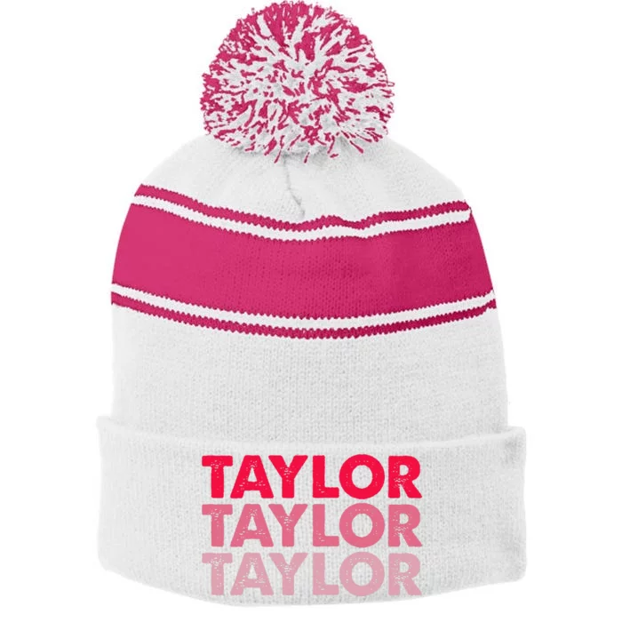 I Love Taylor First Name Taylor Stripe Pom Pom Beanie