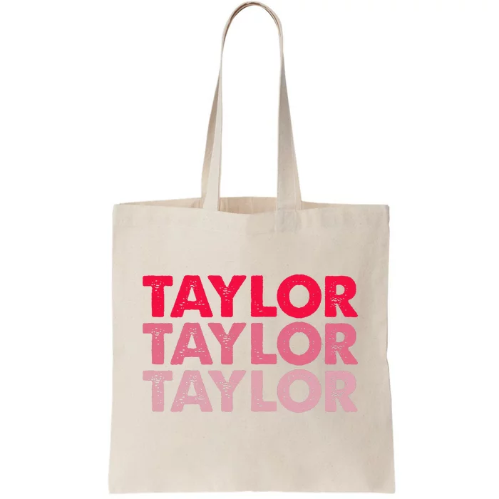 I Love Taylor First Name Taylor Tote Bag