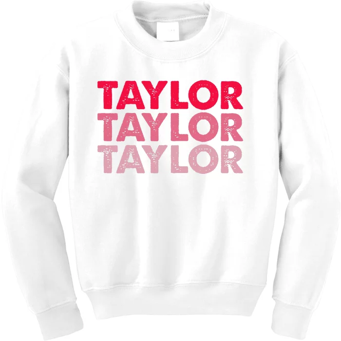 I Love Taylor First Name Taylor Kids Sweatshirt