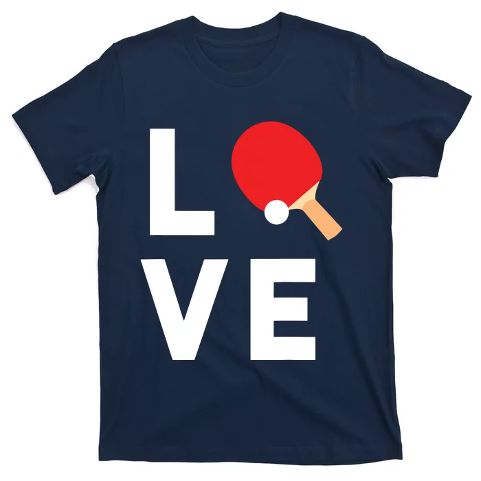 I Love Table Tennis Shirts Cute Funny Ping Pong Gift Idea T-Shirt