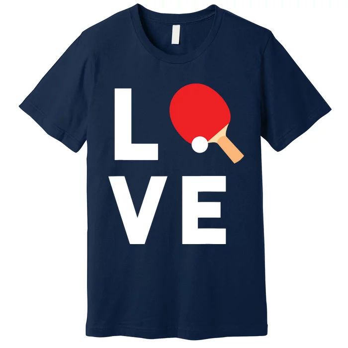 I Love Table Tennis Shirts Cute Funny Ping Pong Gift Idea Premium T-Shirt