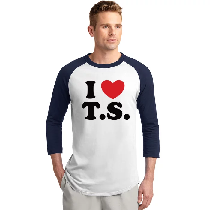 I Love T.S. I Heart T.s. Baseball Sleeve Shirt