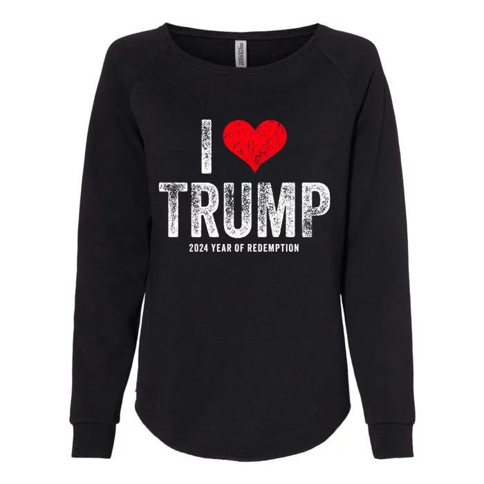 I Love Trump 2024 Year Of Redemption Gift Womens California Wash Sweatshirt