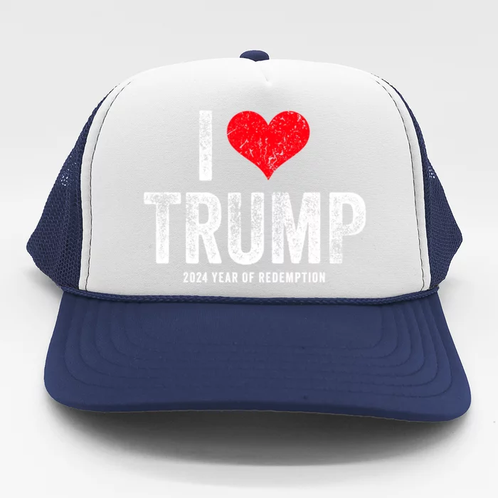 I Love Trump 2024 Year Of Redemption Gift Trucker Hat