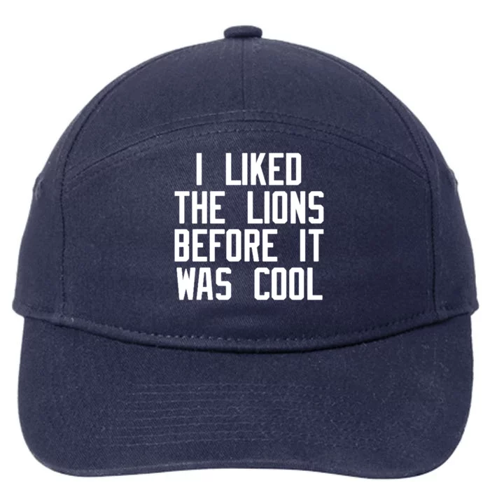 I Liked The Lions Before It Was Cool 7-Panel Snapback Hat