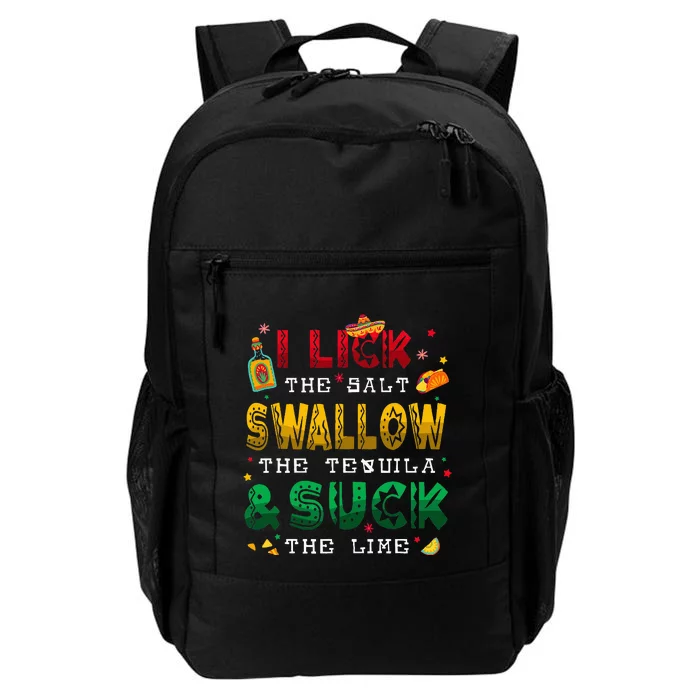 I Lick The Salt Swallow The Tequila Funny Cinco De Mayo 2024 Daily Commute Backpack