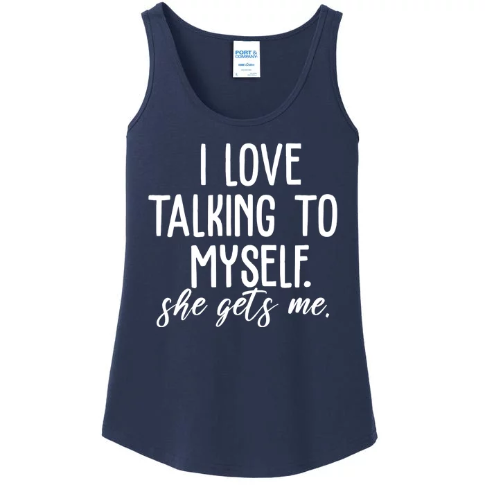 I Love Talking To Myself She Gets Me Funny Ladies Essential Tank