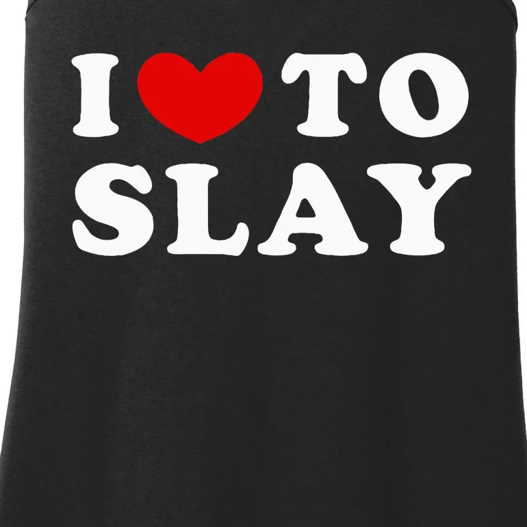 I Love To Slay I Slay Ladies Essential Tank