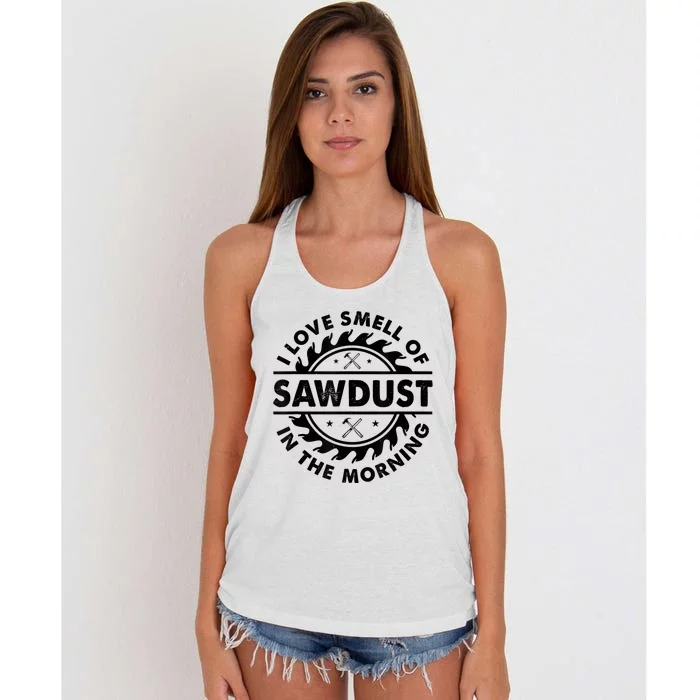 I Love The Smell Of Sawdust In The Morning Women's Knotted Racerback Tank