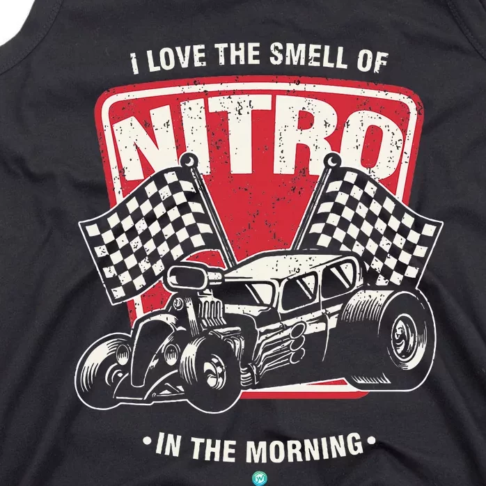 I Love The Smell Of Nitro In The Morning Drag Tank Top