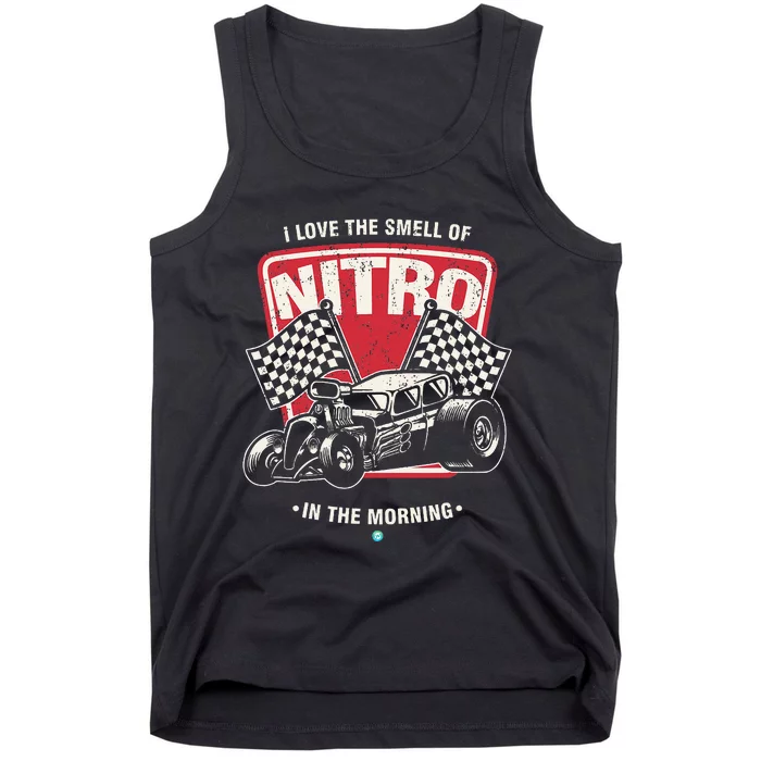 I Love The Smell Of Nitro In The Morning Drag Tank Top