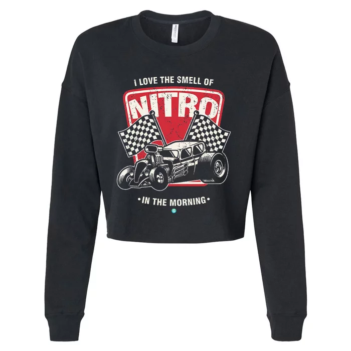 I Love The Smell Of Nitro In The Morning Drag Cropped Pullover Crew