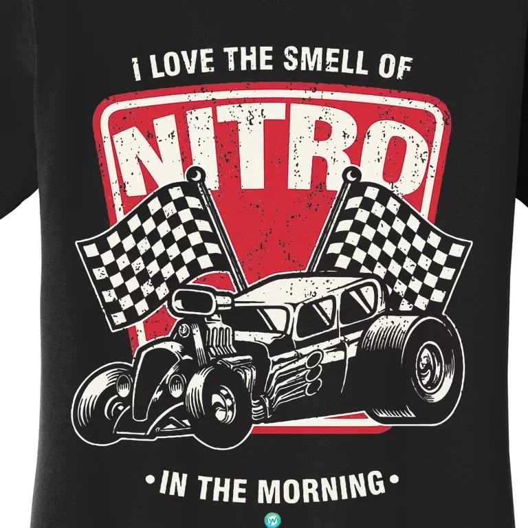 I Love The Smell Of Nitro In The Morning Drag Women's T-Shirt