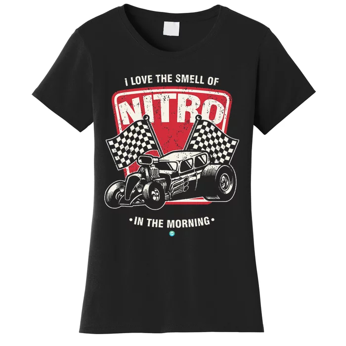 I Love The Smell Of Nitro In The Morning Drag Women's T-Shirt