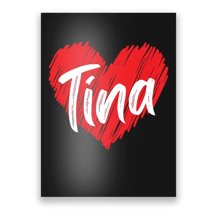 I Love Tina Heart Personalized Name Tina Poster