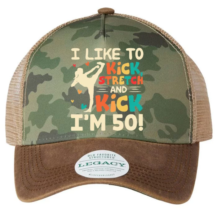 I Like To Kick Stretch And Kick IM 50 50th Birthday Legacy Tie Dye Trucker Hat