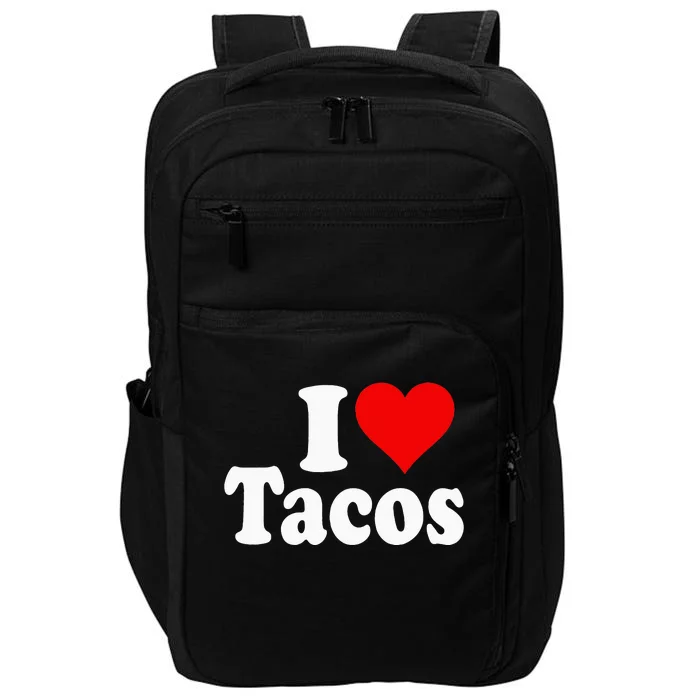 I LOVE TACOS I HEART TACOS Impact Tech Backpack