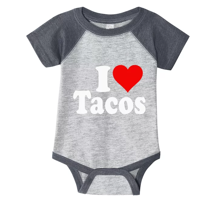 I LOVE TACOS I HEART TACOS Infant Baby Jersey Bodysuit