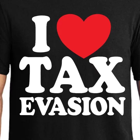 I Love Tax Evasion Funny Commit Tax Fraud I Love Tax Evasion Pajama Set