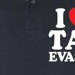 I Love Tax Evasion Funny Commit Tax Fraud I Love Tax Evasion Softstyle Adult Sport Polo