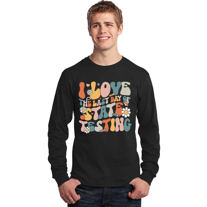 I Love The Last Day Of State Testing Staar Test Day Teachers Long Sleeve Shirt