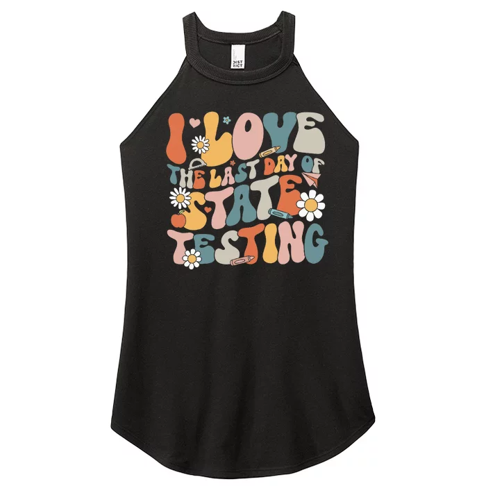 I Love The Last Day Of State Testing Staar Test Day Teachers Women’s Perfect Tri Rocker Tank