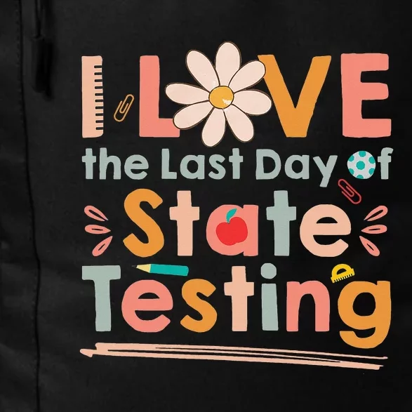 I Love (the last day of) State Testing Funny Teacher Daily Commute Backpack