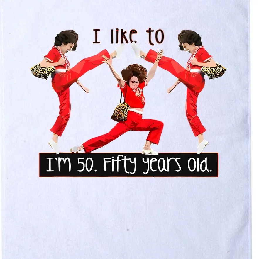 I Like To Kick Stretch And Kick IM 50 Fifty Years Old Platinum Collection Golf Towel