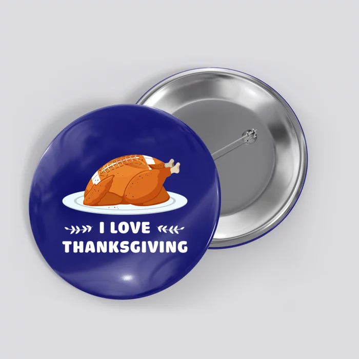 I Love Thanksgiving Funny Football Turkey Cute Gift Button