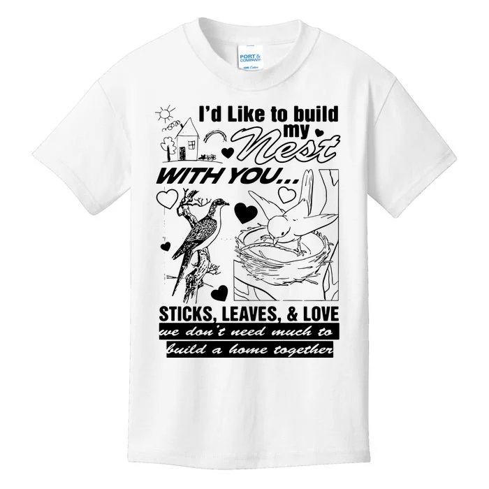 I’D Like To Build My Nest With You Kids T-Shirt