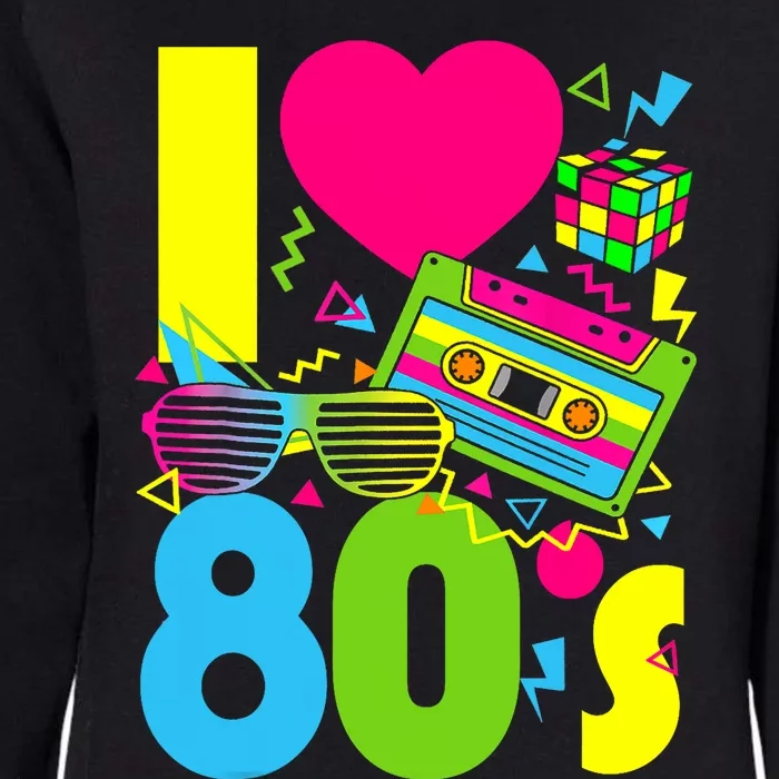 I Love The 80s 70s 80s Party Retro Costume Womens California Wash Sweatshirt