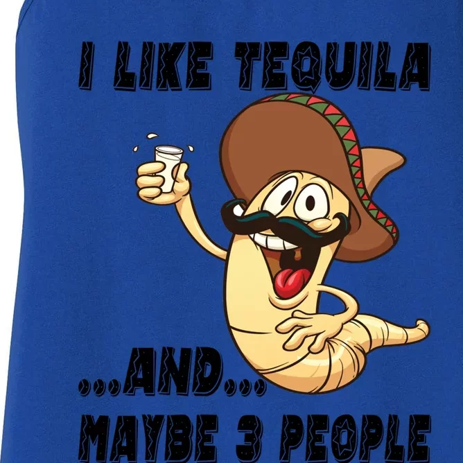 I Like Tequila And Maybe Three People Funny Tequila LoverS Gift Women's Racerback Tank