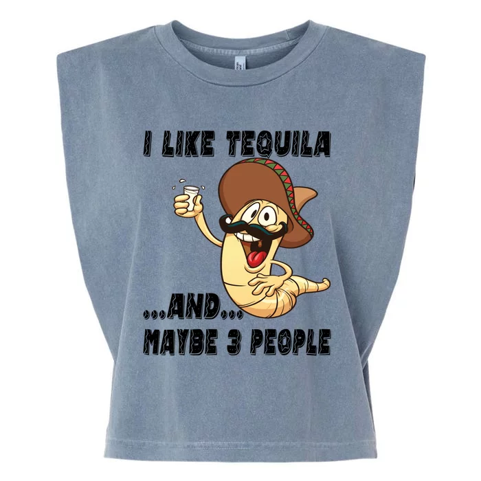 I Like Tequila And Maybe Three People Funny Tequila LoverS Gift Garment-Dyed Women's Muscle Tee