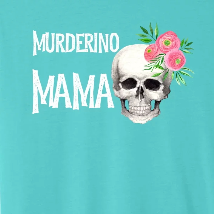 I Like True Crime Mom Murderino Mama Pink Floral Skull Stuff Meaningful Gift ChromaSoft Performance T-Shirt