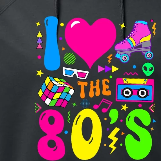 I Love The 80S Party 1980s Themed Costume 80s Theme Outfit Performance Fleece Hoodie