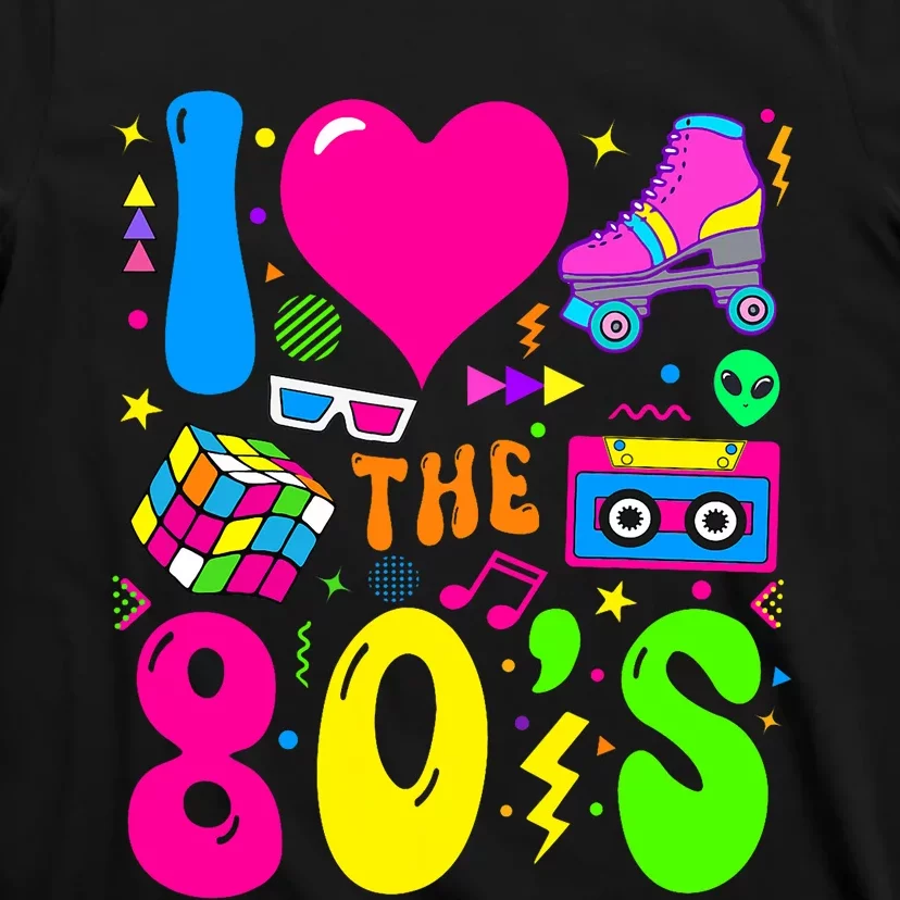 I Love The 80S Party 1980s Themed Costume 80s Theme Outfit T-Shirt