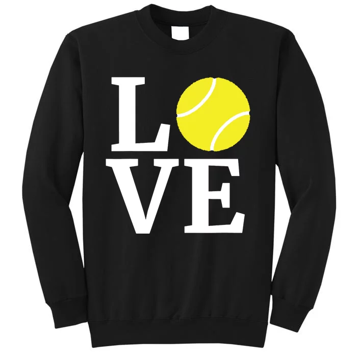 I Love Tennis Tennis Lovers Tall Sweatshirt