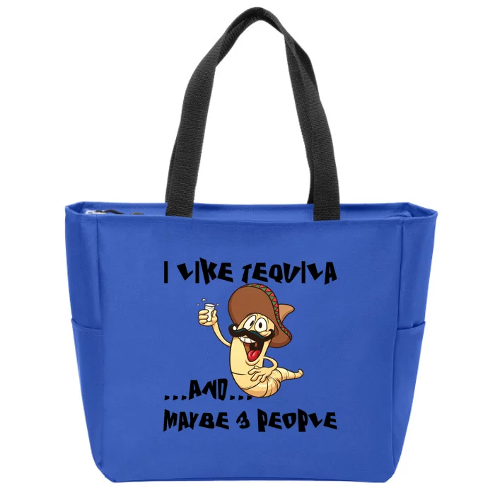 I Like Tequila And Maybe Three People Tequila Lover Er Gift Zip Tote Bag