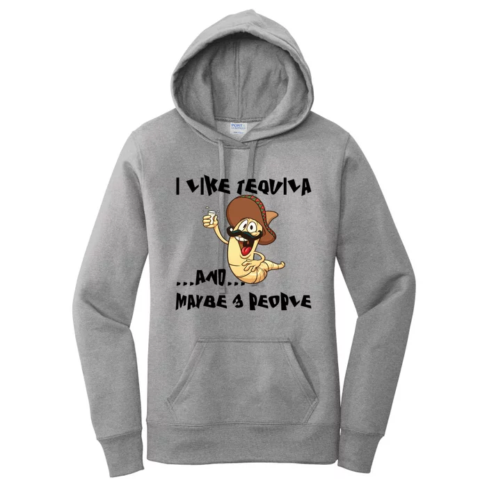 I Like Tequila And Maybe Three People Tequila Lover Er Gift Women's Pullover Hoodie