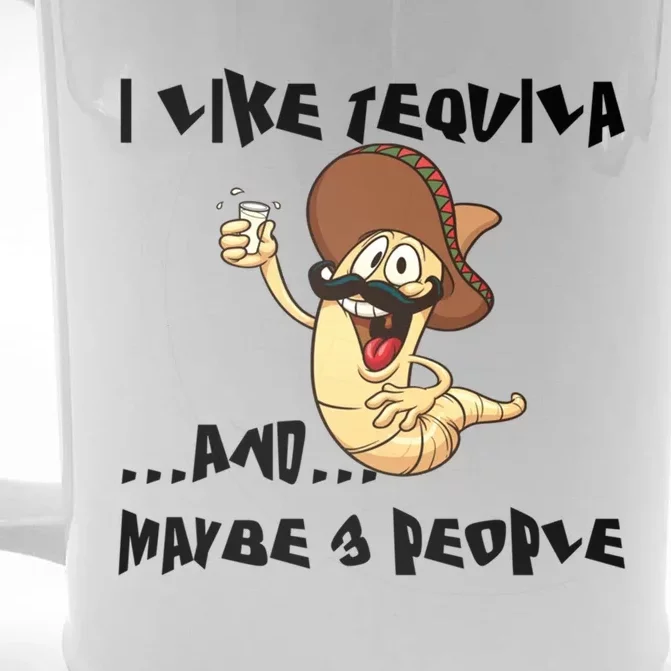 I Like Tequila And Maybe Three People Tequila Lover Er Gift Front & Back Beer Stein