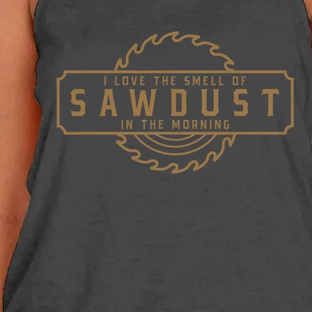 I Love The Smell Of Sawdust In The Morning Woodworking Women's Knotted Racerback Tank