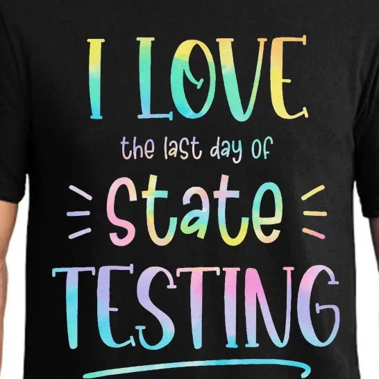 I Love (The Last Day Of) State Testing Funny Teacher Pajama Set