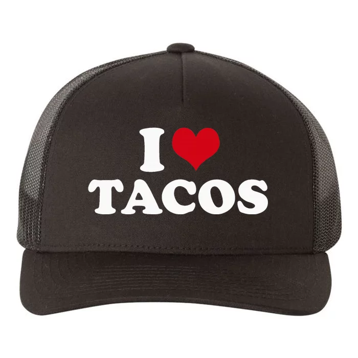 I Love Tacos Yupoong Adult 5-Panel Trucker Hat