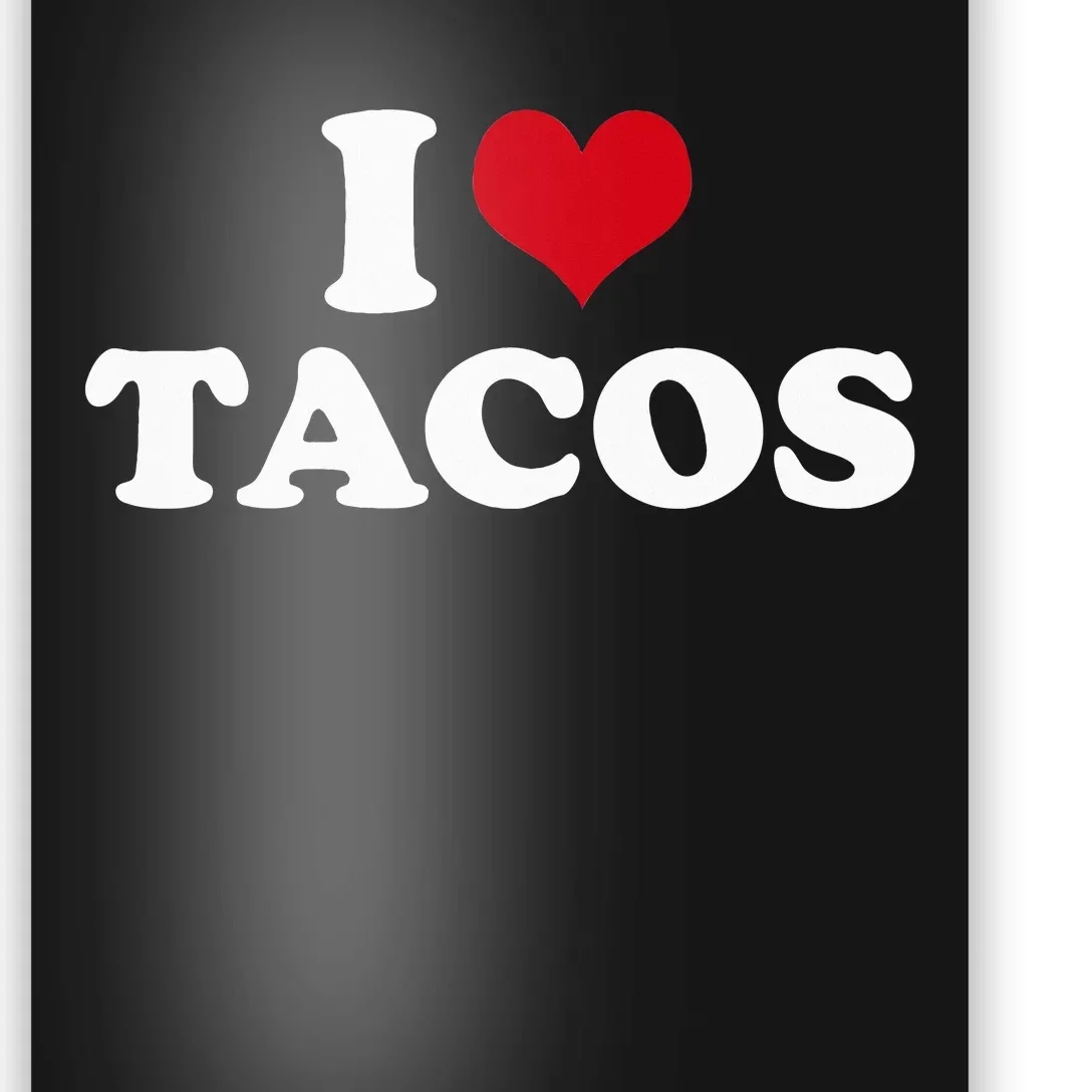 I Love Tacos Poster