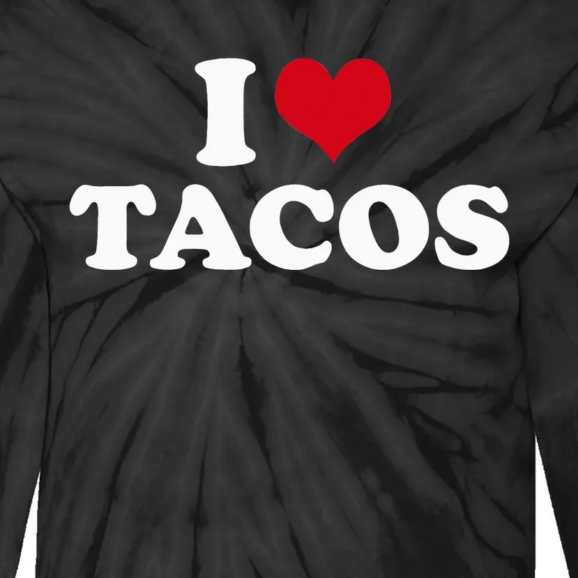 I Love Tacos Tie-Dye Long Sleeve Shirt