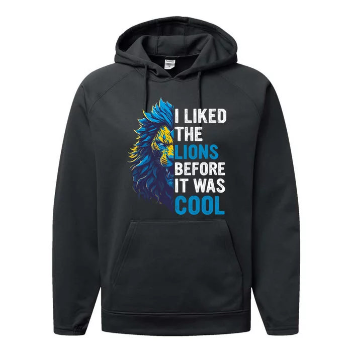 I Liked The Lions Before It Was Cool Performance Fleece Hoodie