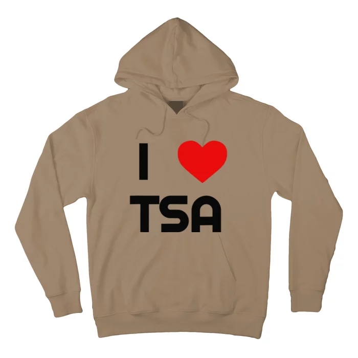 I Love The Tsa. Airport Vacation Travel And Flying Humor Hoodie