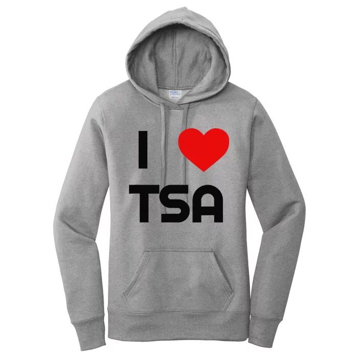 I Love The Tsa. Airport Vacation Travel And Flying Humor Women's Pullover Hoodie