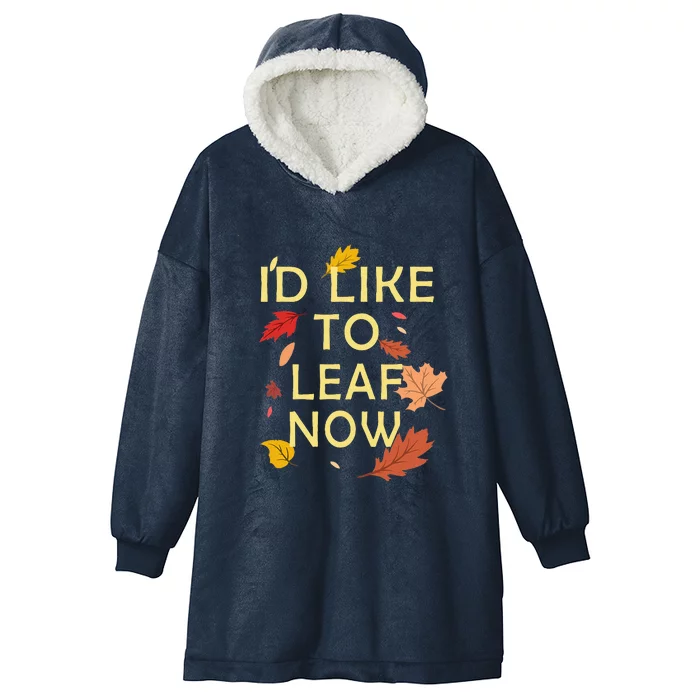 ID Like To Leaf Now Fall Autumn Hooded Wearable Blanket