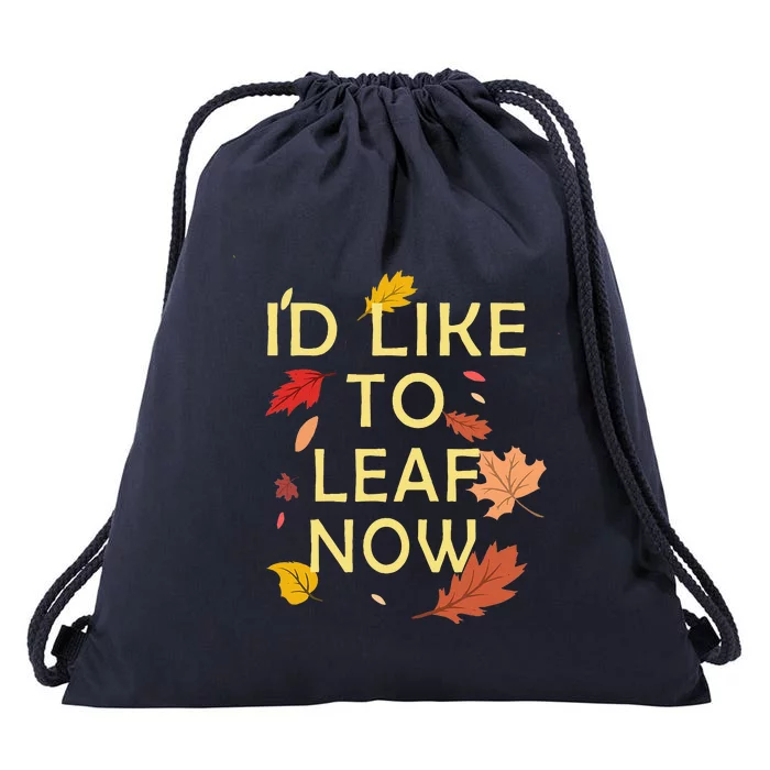 ID Like To Leaf Now Fall Autumn Drawstring Bag